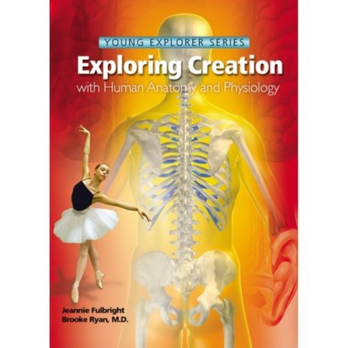 Exploring Creation with Human Anatomy and Physiology (Young Explorer Series)