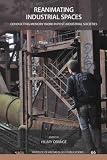 Reanimating industrial spaces : conducting memory work in post-industrial societies