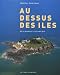 Au dessus des îles : De la Manche à l'Atlantique