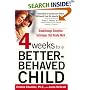 Four Weeks to a Better-Behaved Child