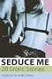 Seduce Me (Xcite Selections)