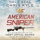 American Sniper: The Autobiography of the Most Lethal Sniper in U.S. Military History
