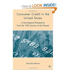 Consumer Credit in the United States: A Sociological Perspective from the 19th Century to the Present