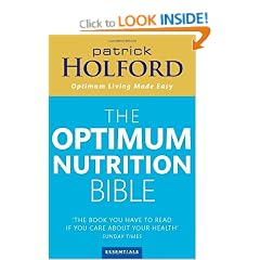 The Optimum Nutrition Bible: The Book You Have To Read If Your Care About Your Health: The Book You Have to Read If You Care About Your Health