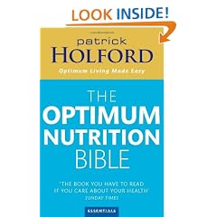 The Optimum Nutrition Bible: The Book You Have To Read If Your Care About Your Health: The Book You Have to Read If You Care About Your Health