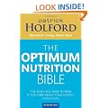 The Optimum Nutrition Bible: The Book You Have To Read If Your Care About Your Health: The Book You Have to Read If You Care About Your Health