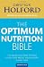 The Optimum Nutrition Bible: The Book You Have To Read If Your Care About Your Health: The Book You Have to Read If You Care About Your Health