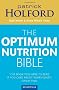 The Optimum Nutrition Bible: The Book You Have To Read If Your Care About Your Health: The Book You Have to Read If You Care About Your Health