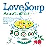 Love Soup: 160 All-New Vegetarian Recipes from the Author of The Vegetarian Epicure