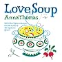 Love Soup by Anna Thomas