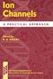 Ion Channels: A Practical Approach (Practical Approach Series)