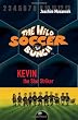 The Wild Soccer Bunch, Book 1, Kevin the Star Striker