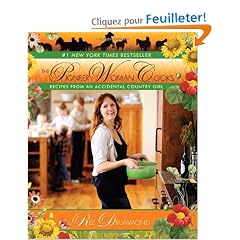 The Pioneer Woman Cooks: Recipes from an Accidental Country Girl