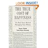 The True Cost of Happiness: The Real Story Behind Managing Your Money
