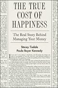 The True Cost of Happiness: The Real Story Behind Managing Your Money