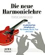 Die neue Harmonielehre. Ein musikalisches Arbeitsbuch f�r Klassik, Rock, Pop und Jazz: Die neue Harmonielehre, Bd.1, Die harmonischen Grundlagen