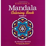 Everyone's Mandala Coloring Book Vol. 2 ~ Monique Mandali