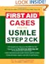 First Aid™ Cases for the USMLE Step 2 CK (First Aid USMLE)