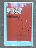 The FA guide to the laws of the game : a teaching programme