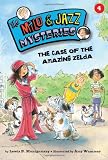 The Case of the Amazing Zelda (Milo and Jazz Mysteries)