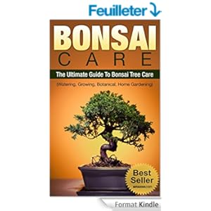 BONSAI CARE: BONSAI: The Ultimate Guide To Bonsai Tree Care, Watering