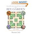Plants and Planting Plans for a Bee Garden: How to Design Beautiful Borders That Will Attract Bees