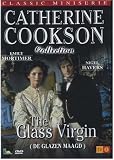 The Glass Virgin ( Catherine Cookson`s The Glass Virgin ) [DVD]