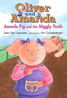 Amanda Pig and the Wiggly Tooth (Oliver and Amanda)