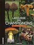 Larousse des champignons