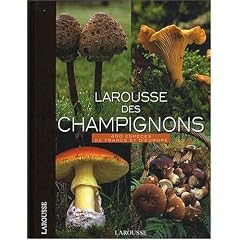 Larousse des champignons