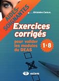 Exercices corrigés pour valider les modules du DEAS 1 à 8 : Aides-soignantes