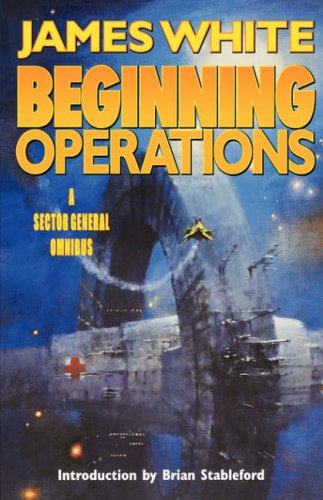 Beginning Operations (Sector General Novels)