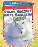 The polar regions' most amazing animals