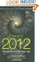 Toward 2012: Perspectives on the Next Age