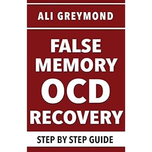 False Memory OCD Recovery: Step by Step Recovery Guide