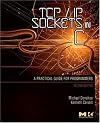 TCP/IP Sockets in C: Practical Guide for Programmers (The Practical Guides Series) (The Practical Guides)