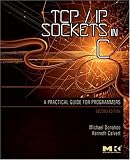 TCP/IP Sockets in C: Practical Guide for Programmers (The Practical Guides Series)