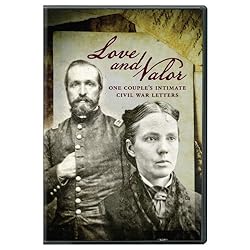 Love & Valor: The Intimate Civil War Letters