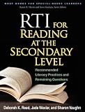 RTI for Reading at the Secondary Level: Recommended Literacy Practices and Remaining Questions (What Works for Special-Needs Learners)
