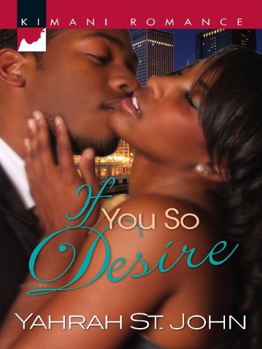 If You So Desire (Kimani Romance)