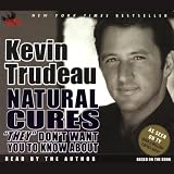  : Natural Cures They Don't Want You to Know About (Unabridged)
