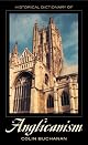Historical Dictionary of Anglicanism (Historical Dictionaries of Religions, Philosophies and Movements)