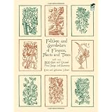 Folklore and Symbolism of Flowers, Plants and Treesby Ernst Lehner