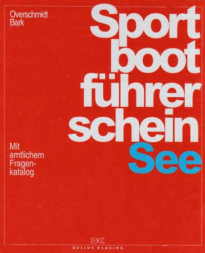 Buch - Cover Sportbootführerschein See. Lehrbuch inkl. Beilage: Mit amtlichem Fragenkatalog - Axel Bark - Delius Klasing