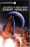 The Moon Is a Harsh Mistress (Sf Masterworks)