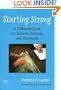 Starting Strong: A Different Look at Children, Schools, and Standards (Practitioner Inquiry)
