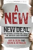A New New Deal: How Regional Activism Will Reshape the American Labor Movement (A Century Foundation Book)