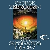 The Sunspacers Trilogy | [George Zebrowski]