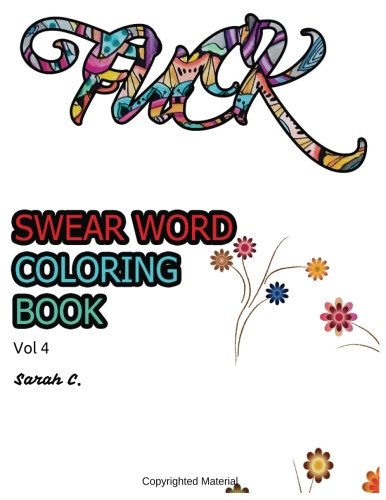 Swear Word Coloring Book : Adults Coloring Book for lady : Fuck : Vol 4