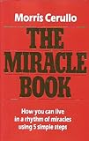 The Miracle Book: How You Can Live In A Rhythm Of Miracles Using 5 Simple Steps